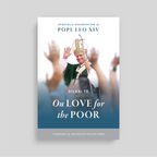 Dilexi Te ("Sobre el amor a los pobres")