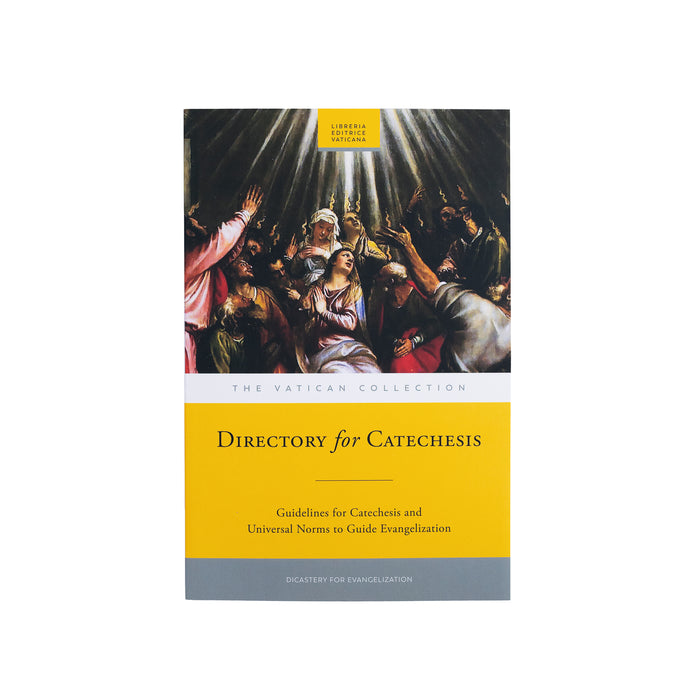 Directory for Catechesis: Guidelines for Catechesis and Universal Norms to Guide Evangelization