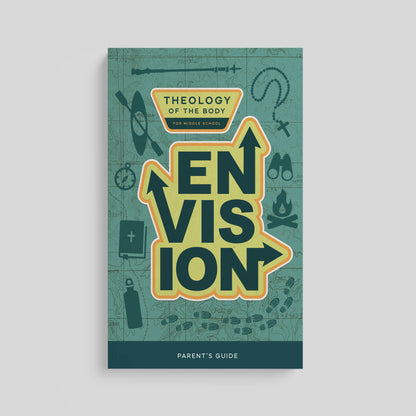 Envision: Theology of the Body for Middle School, Parent's Guide