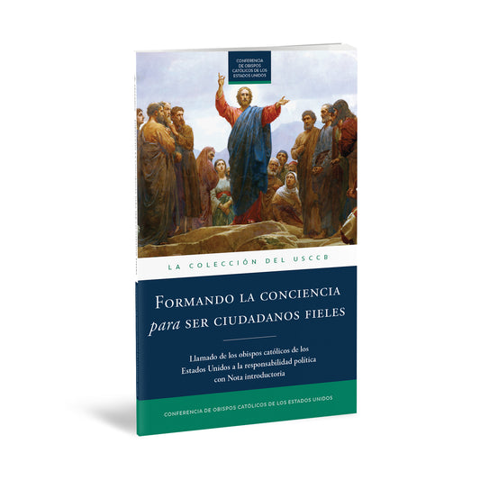 Formando la conciencia para ser ciudadanos fieles: Llamado de los obispos católicos de los Estados Unidos a la responsabilidad política