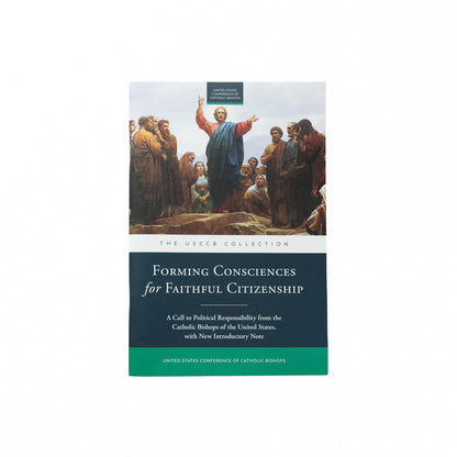 Forming Consciences for Faithful Citizenship: A Call to Political Responsibility