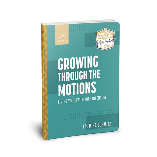 Growing Through the Motions: Living Your Faith with Intention