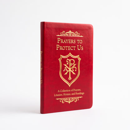 Prayers to Protect Us: A Collection of Prayers, Litanies, Hymns, and Readings