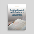 Getting Started With Scripture: A 30-Day Guide to Reading the Bible Without Confusion