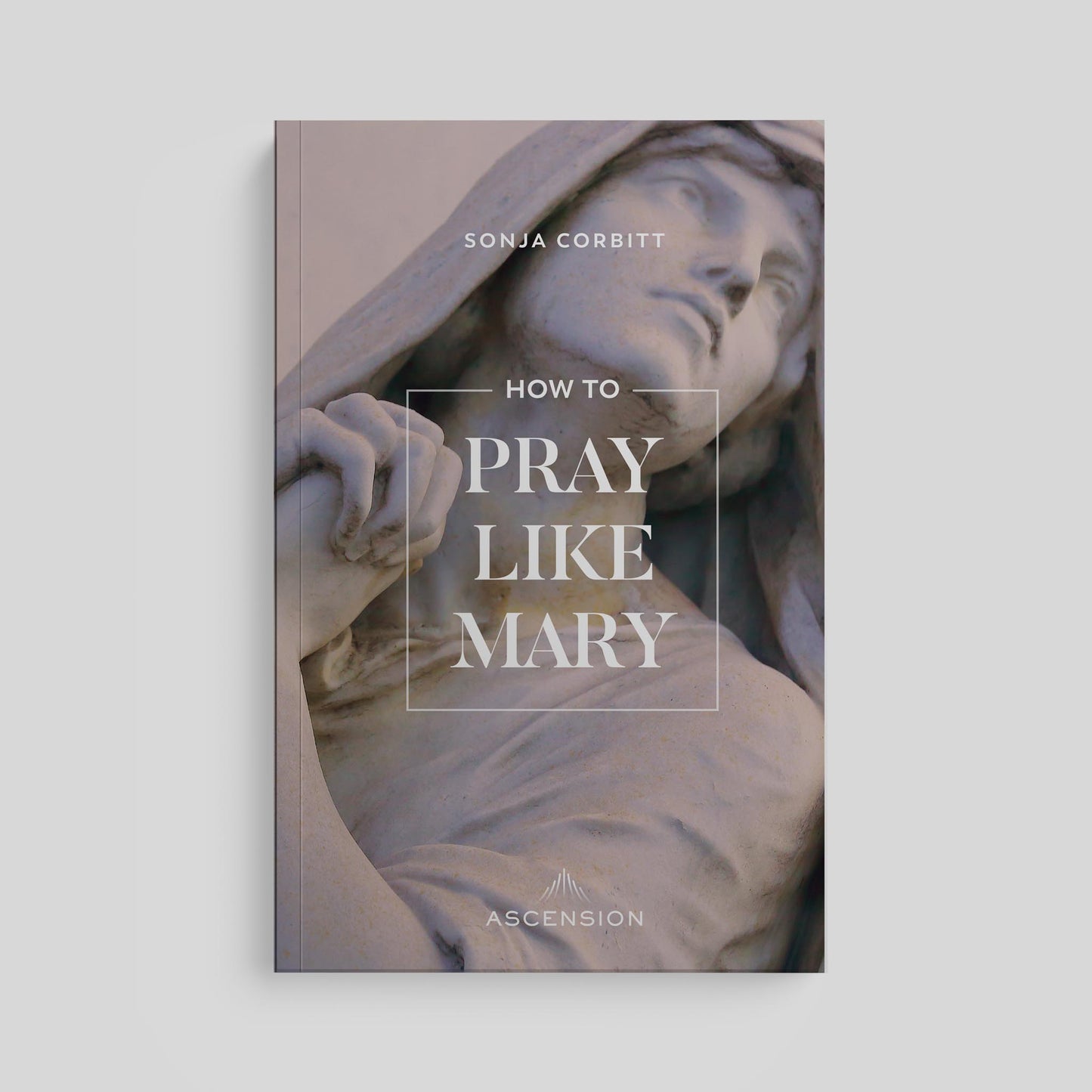 How to Pray Like Mary