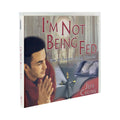 I'm Not Being Fed