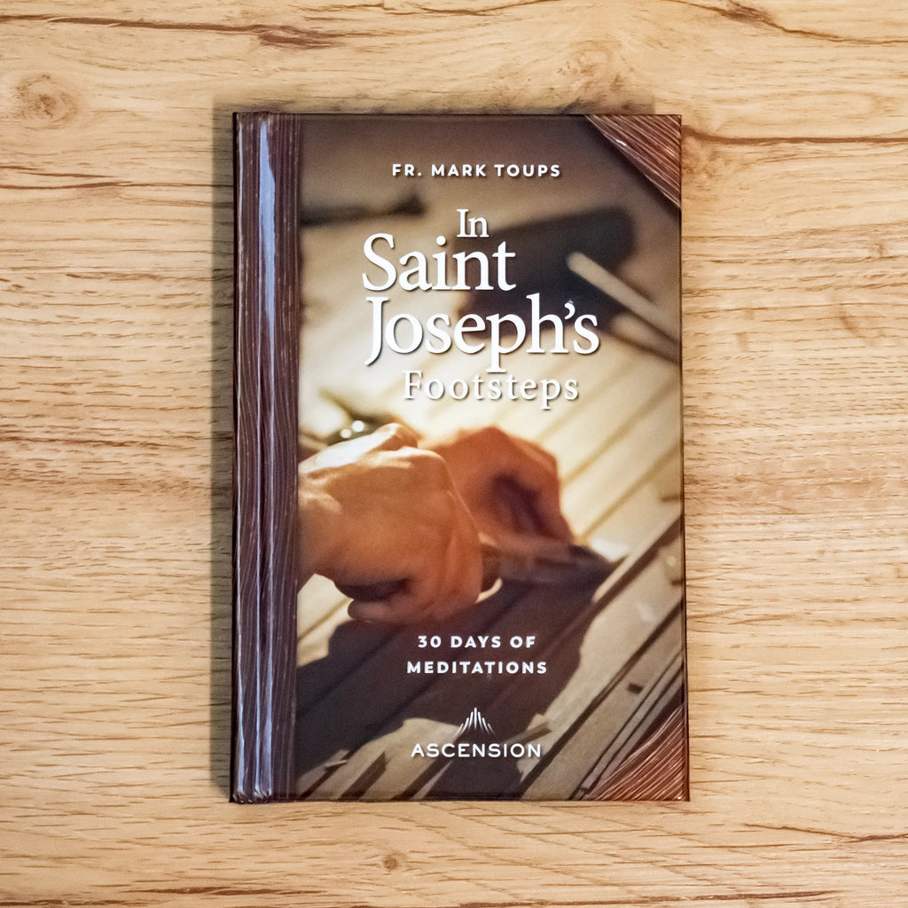 In Saint Joseph's Footsteps: 30 Days of Meditations