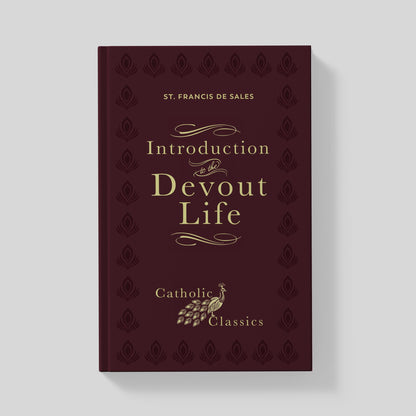 Introduction to the Devout Life (Catholic Classics)