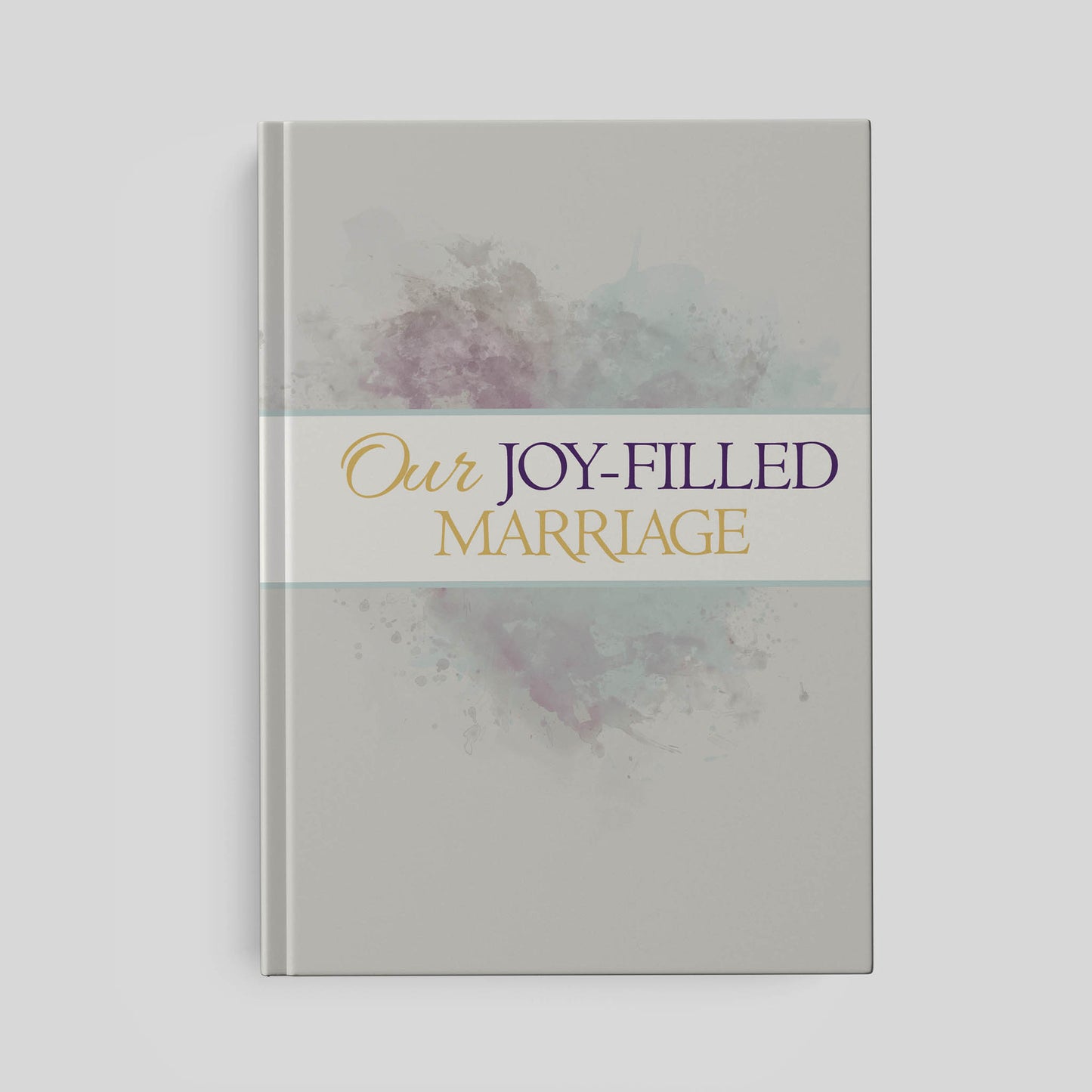 Joy-Filled Marriage, Couple's Journal