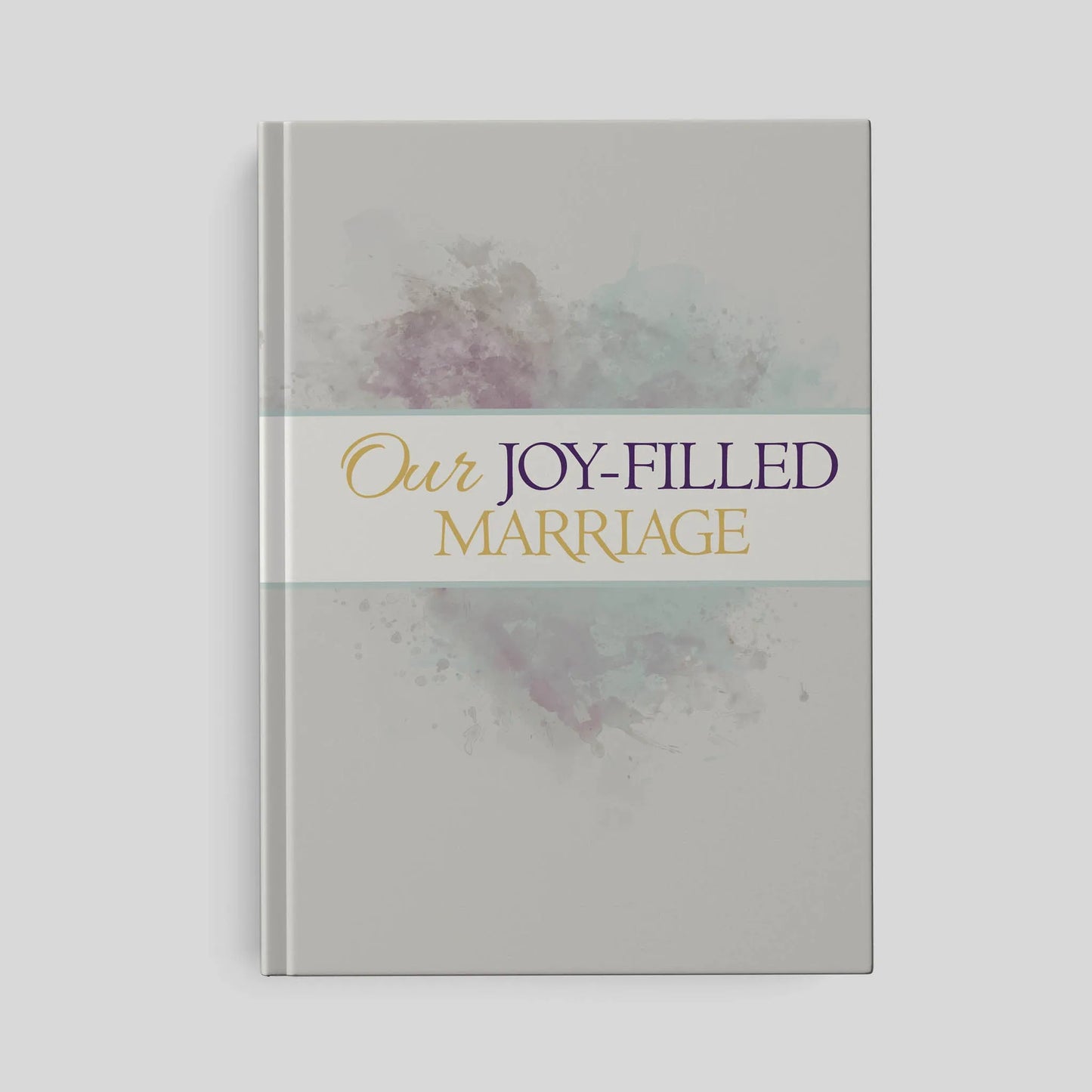 Joy-Filled Marriage, Couple's Journal
