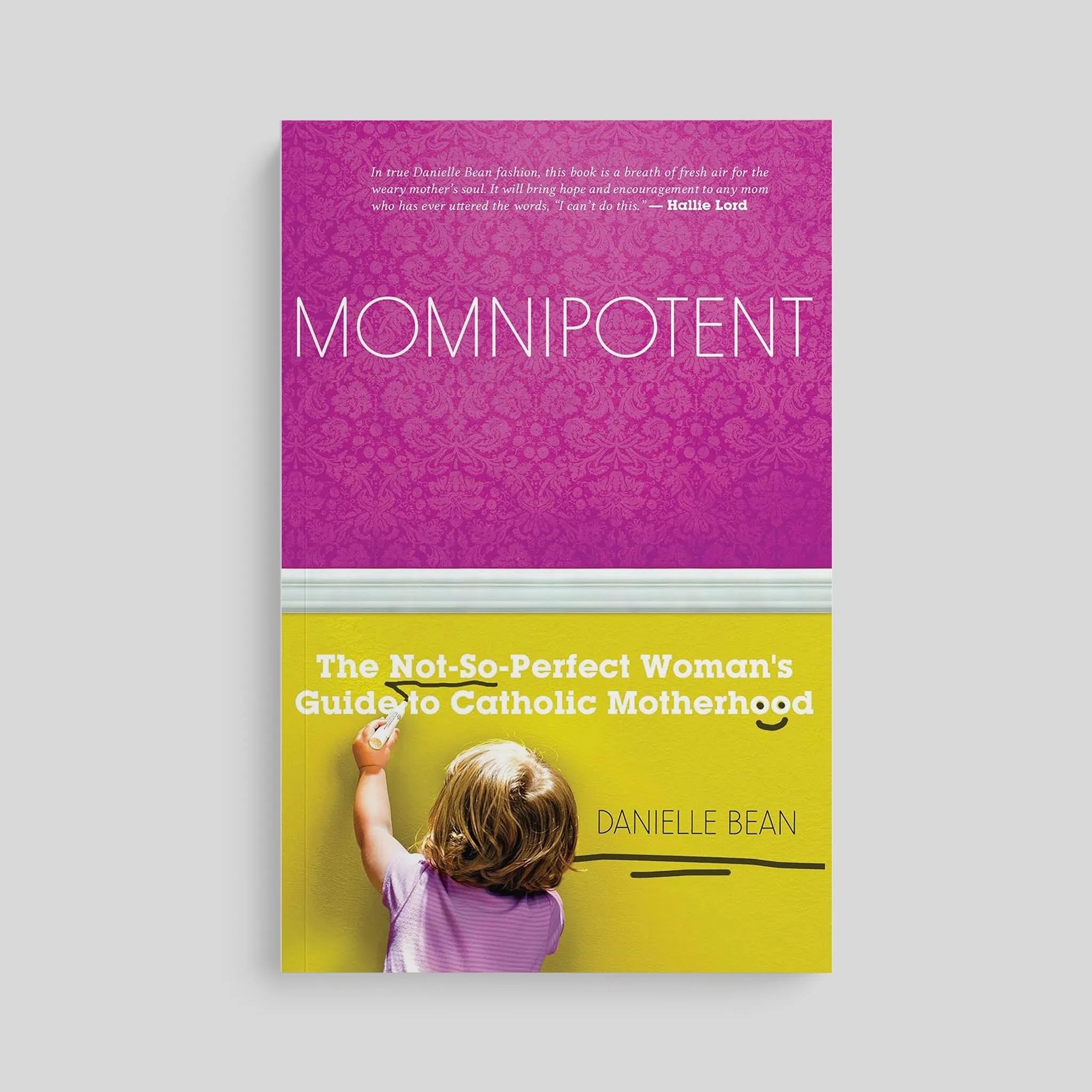 Mamnipotente: La guía de la mujer no tan perfecta para la maternidad católica