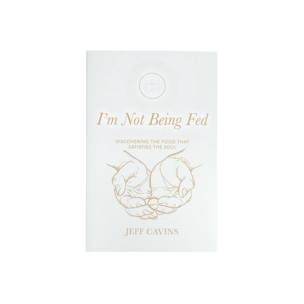 I'm Not Being Fed: Discovering the Food that Satisfies the Soul, 2nd Edition
