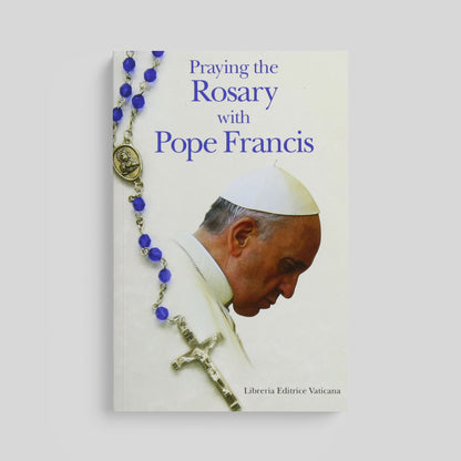 Praying the Rosary With Pope Francis