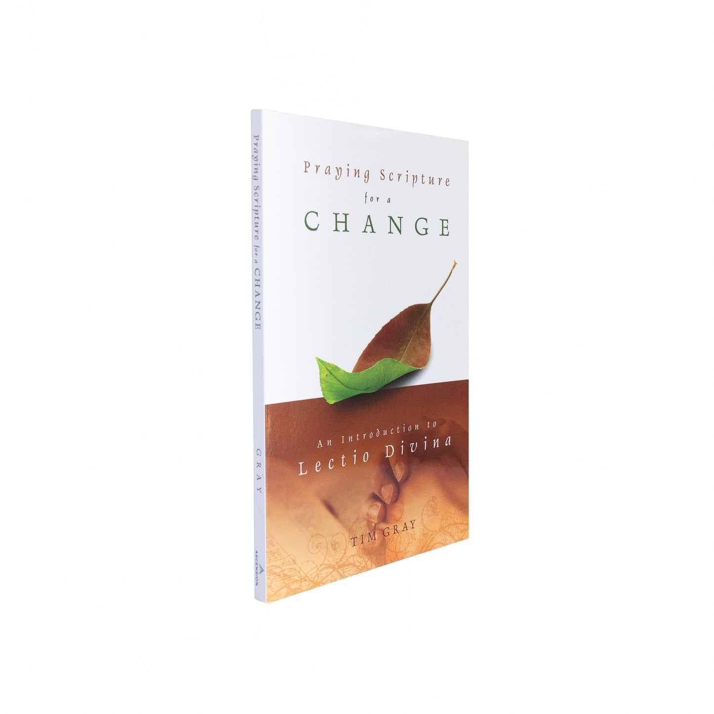 Praying Scripture for a Change: An Introduction to Lectio Divina Workbook