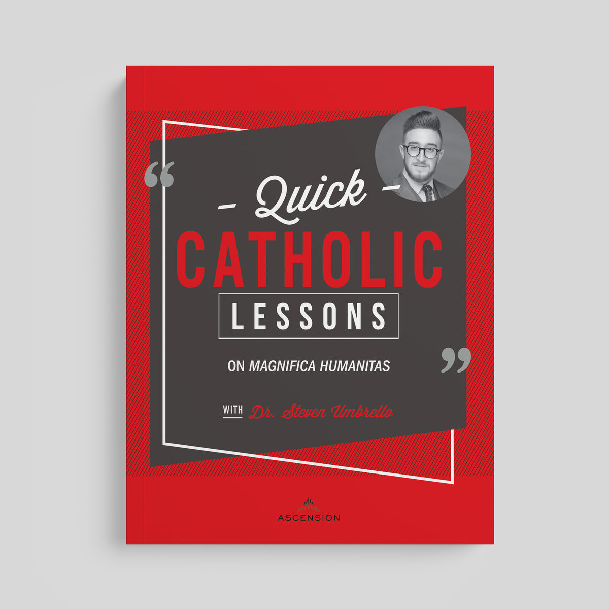 Quick Catholic Lessons on Magnifica Humanitas with Dr. Steven Umbrello