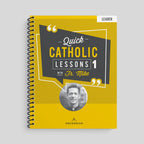 Quick Catholic Lessons with Fr. Mike: Vol. 1, Leader's Guide