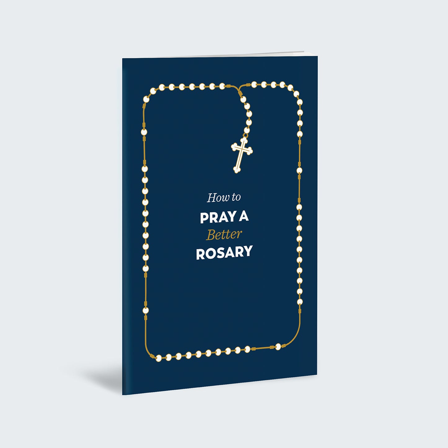 How to Pray a Better Rosary (Box of 50)