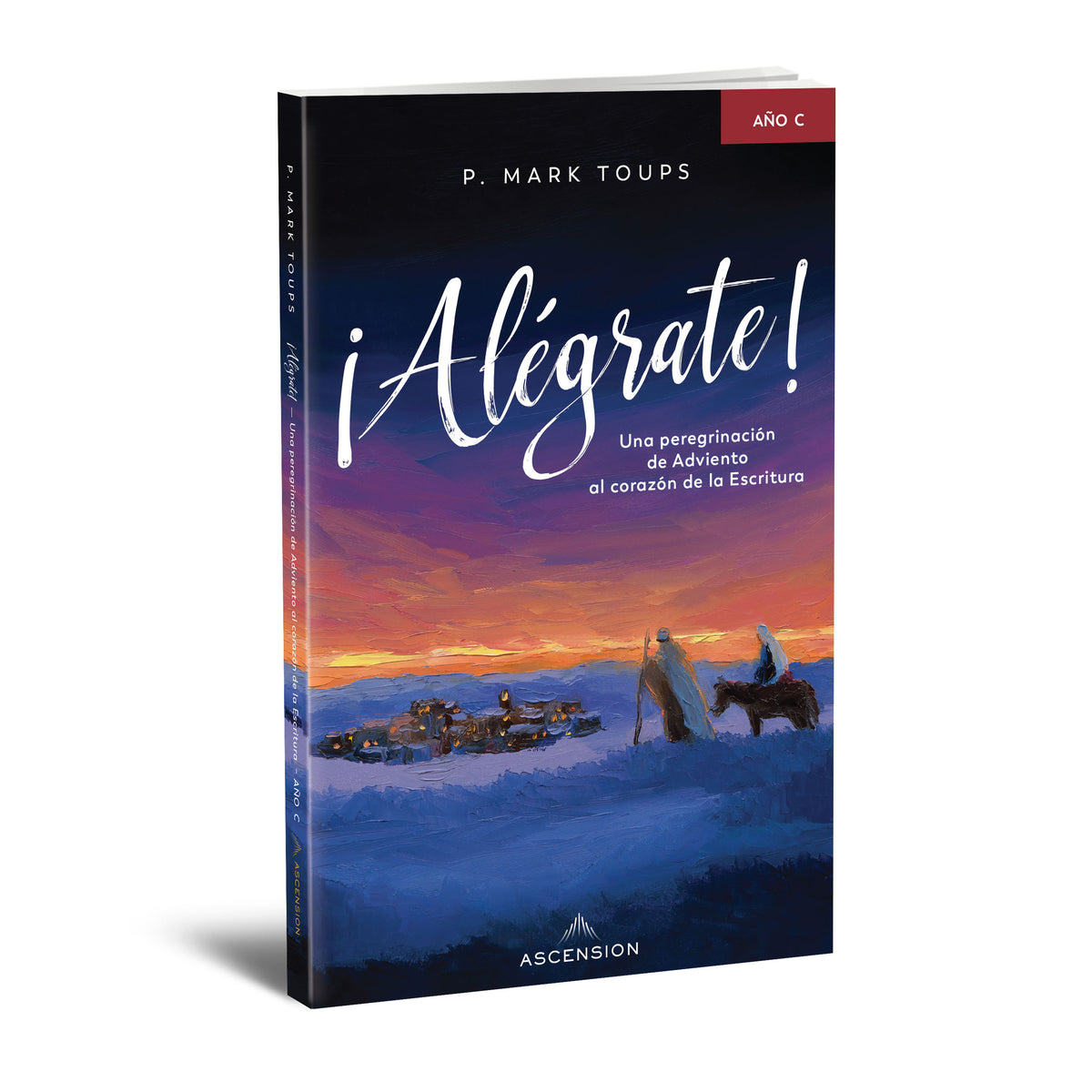 ¡Alégrate! Una peregrinación de Adviento al corazón de la Escritura, A