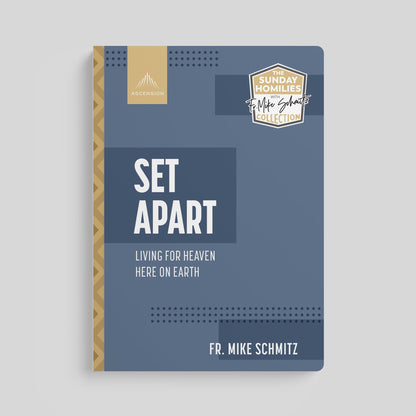 Set Apart: Living for Heaven Here on Earth