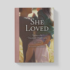 She Loved: Resting in the Beauty of Motherhood