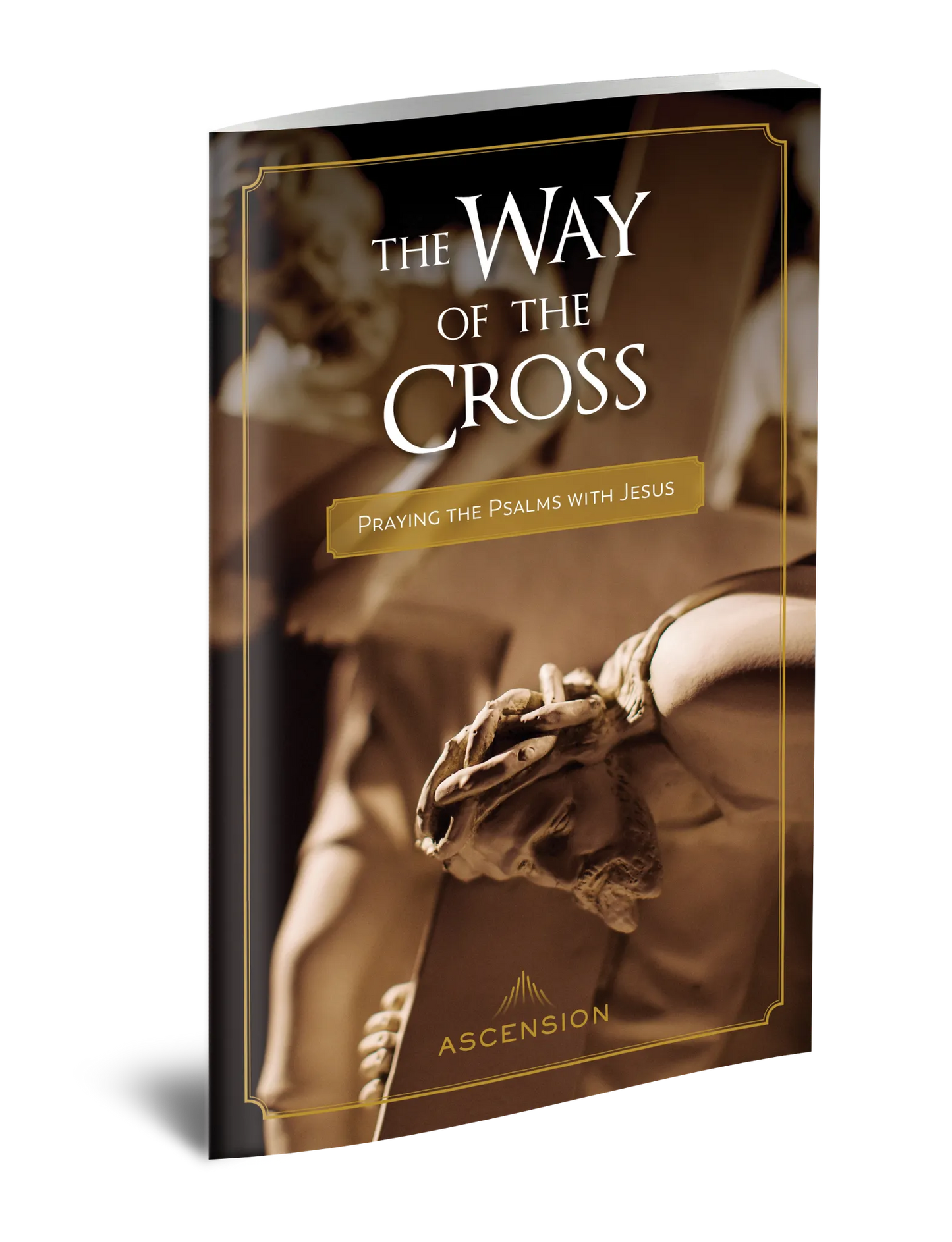 The Way of the Cross: Praying the Psalms with Jesus