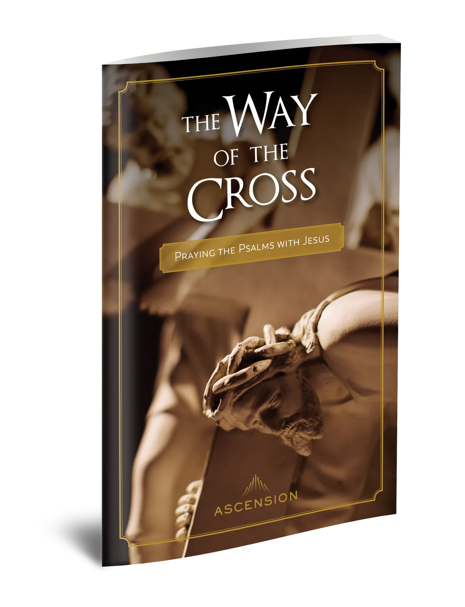 The Way of the Cross: Praying the Psalms with Jesus