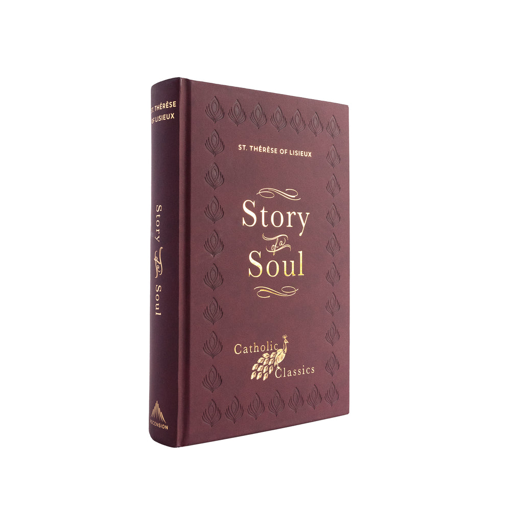 Story of a Soul: The Autobiography of St. Thérèse of Lisieux (Catholic Classics)