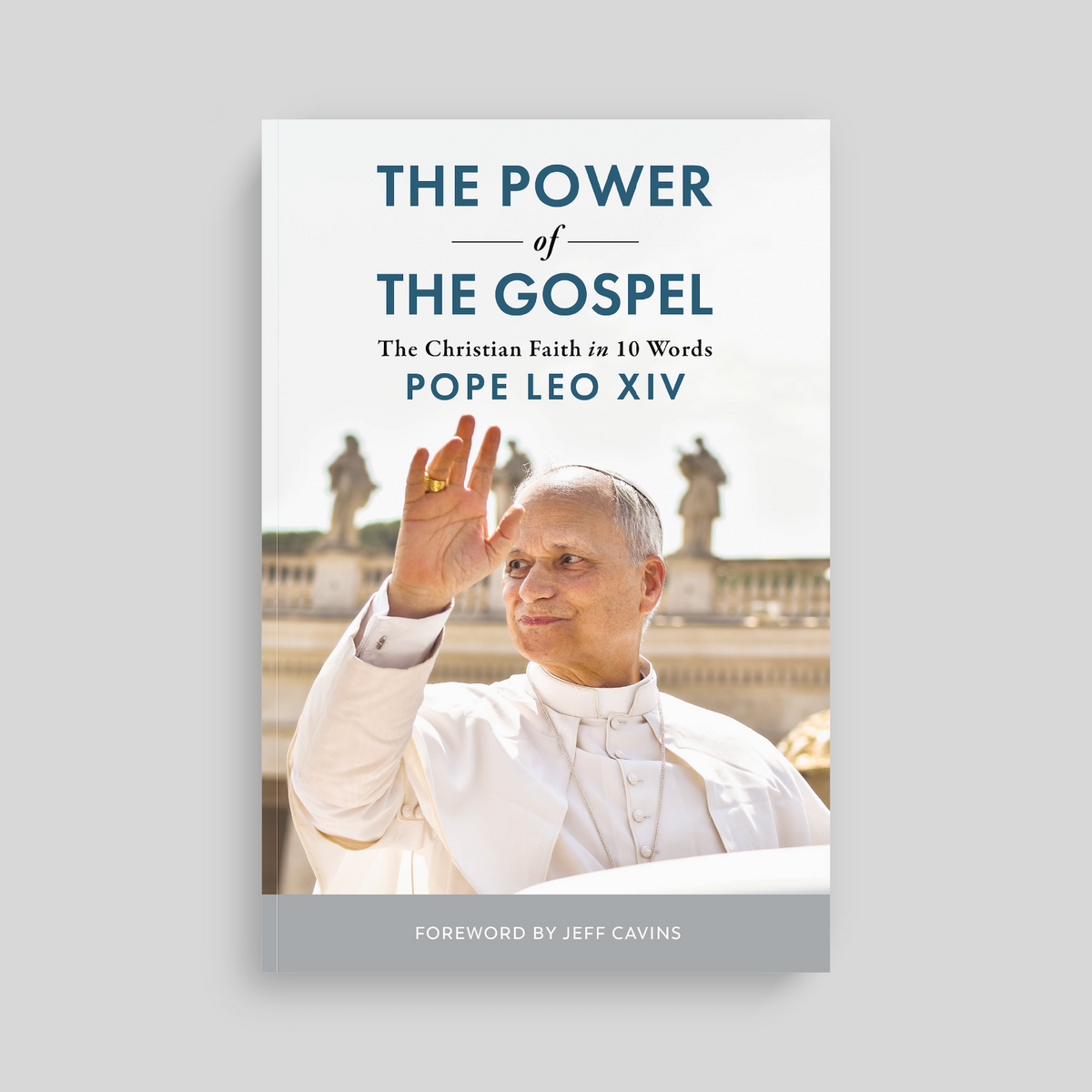 The Power of the Gospel: The Christian Faith in 10 Words
