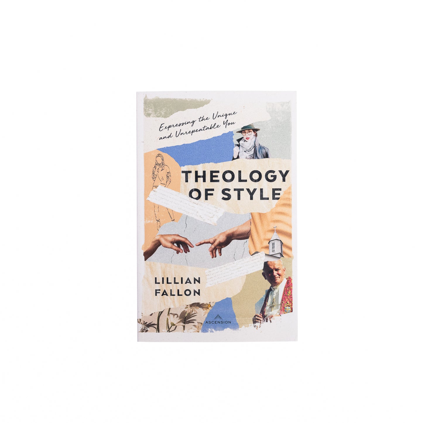 Theology of Style: Expressing the Unique and Unrepeatable You