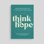 Think Hope: Maria Middleton's Life of Unyielding Trust in God