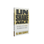 Unshakeable: Building a Life of Virtue in a World of Chaos