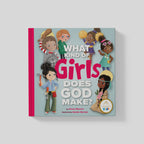 What Kind of Girls Does God Make?