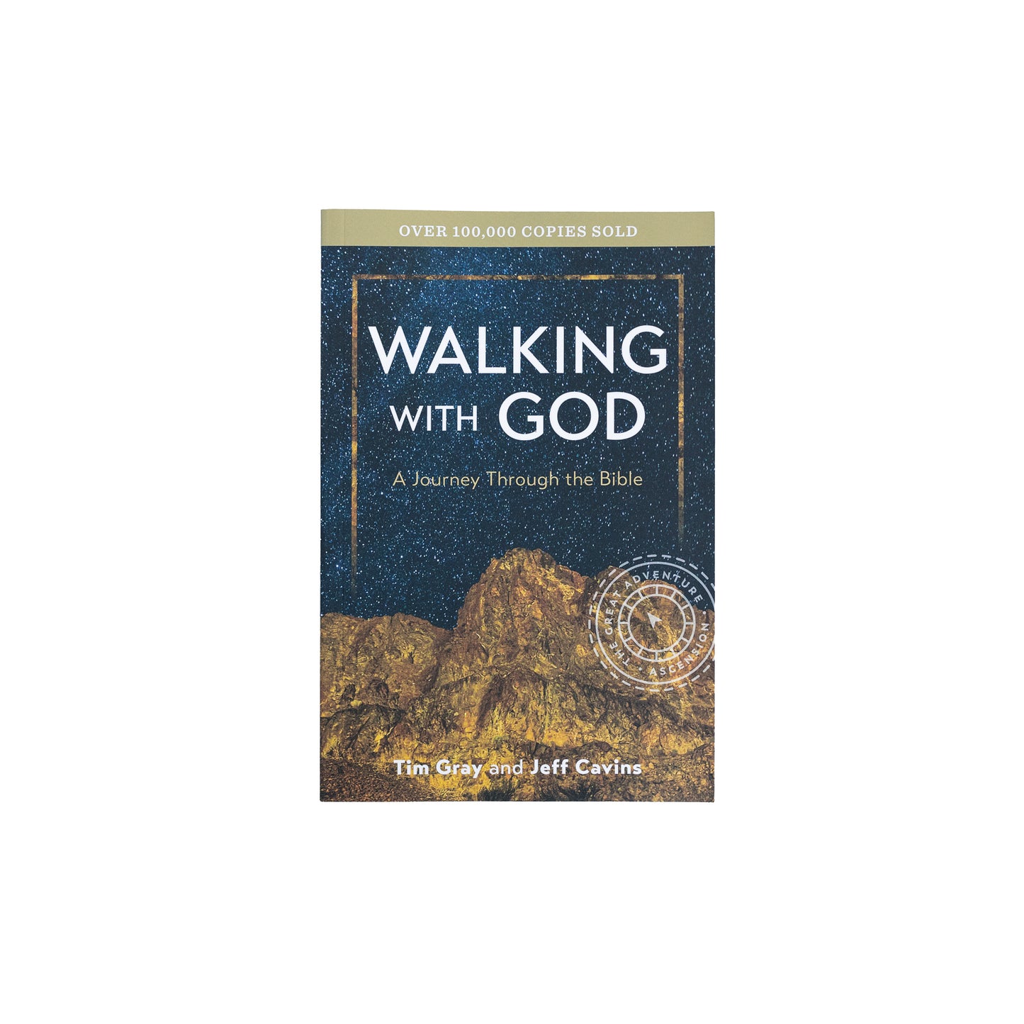 Walking With God: A Journey Through the Bible (2024 Edition)