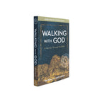 Walking With God: A Journey Through the Bible (2024 Edition)