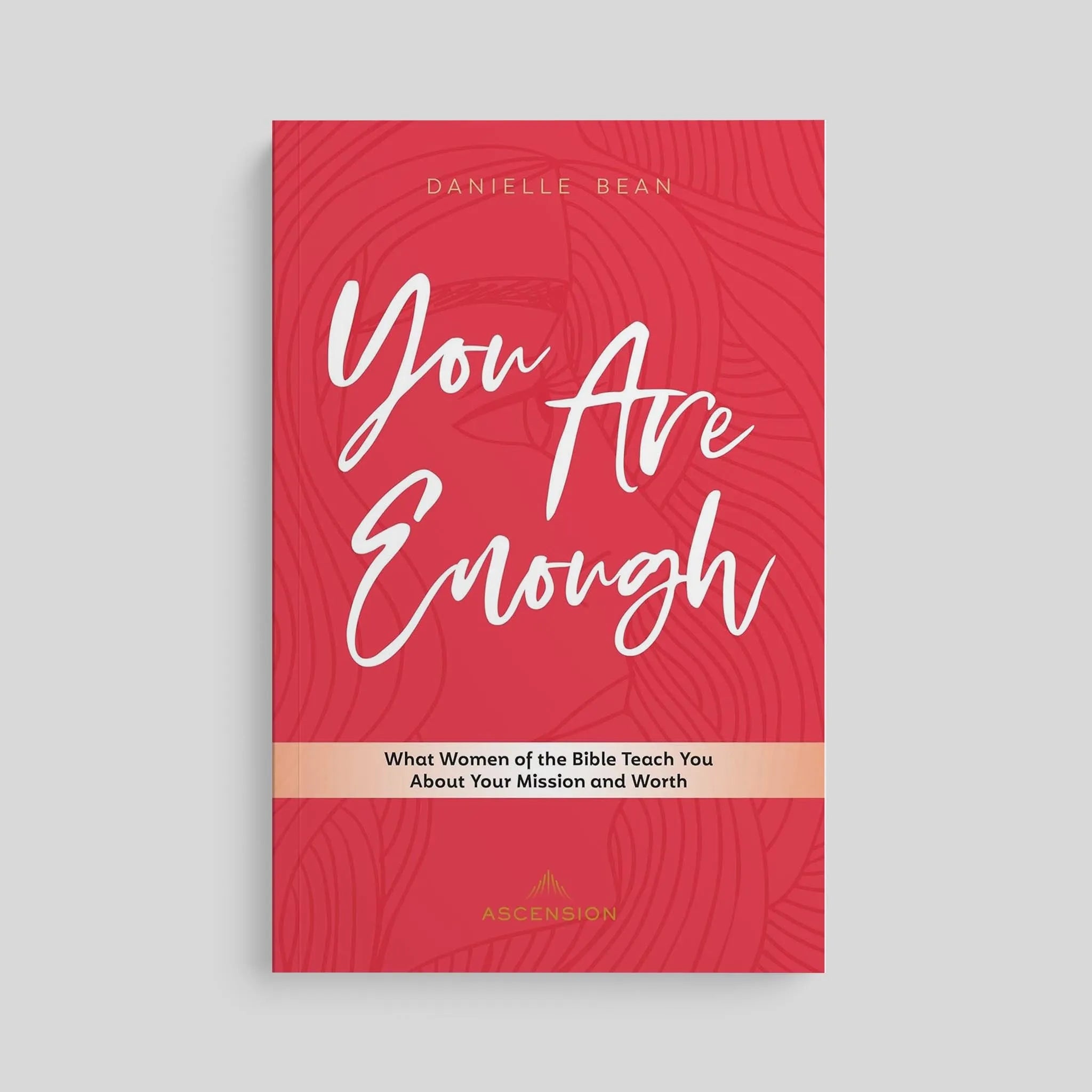Eres suficiente: lo que las mujeres de la Biblia te enseñan sobre tu misión y tu valor