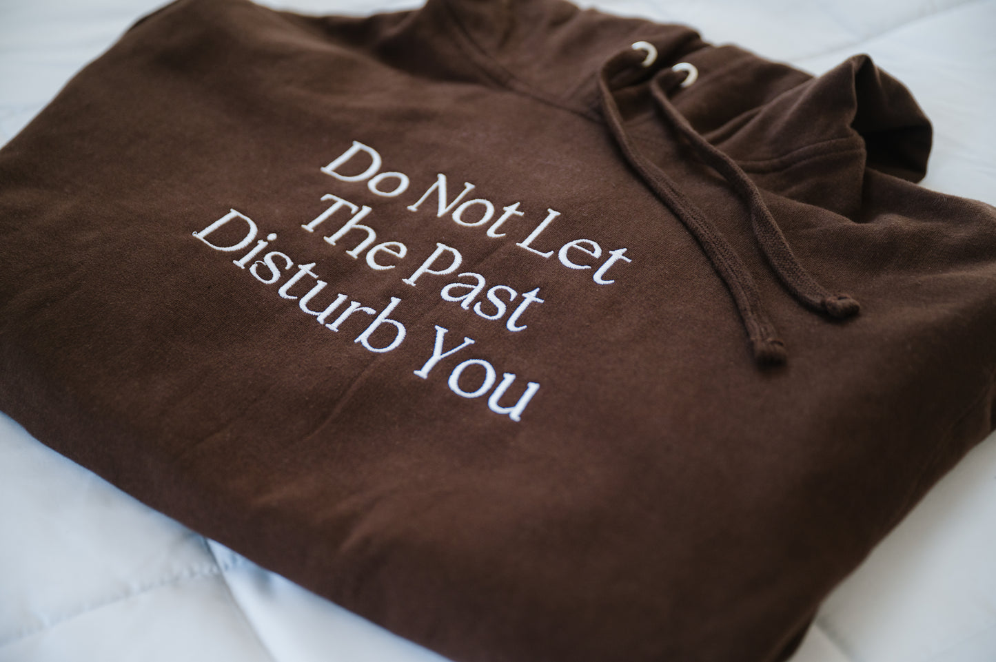 Do Not Let the Past Disturb You - Midweight Hooded Sweatshirt