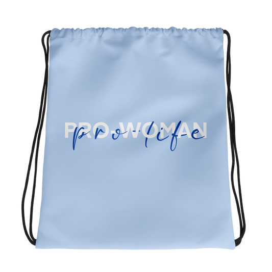 Pro Woman, Pro-Life Drawstring Bag