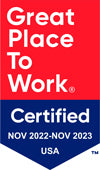 Great Place to Work – Certified: Nov 2022-Nov 2023