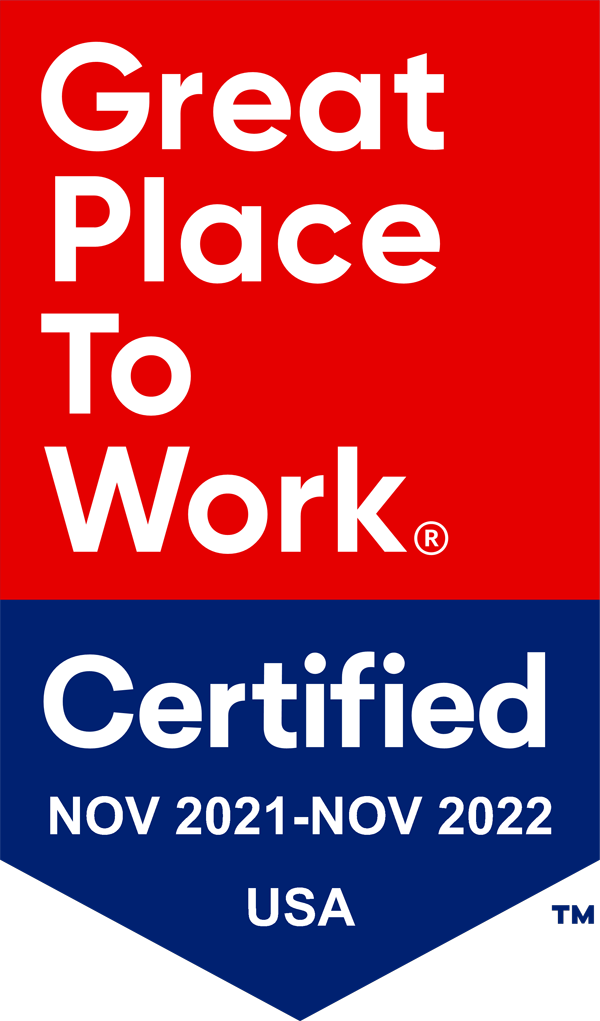 Great Place to Work – Certified: Nov 2021-Nov 2022