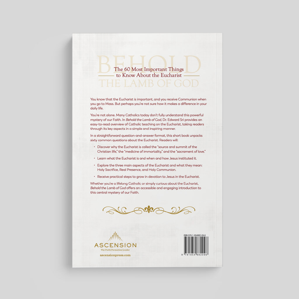 Behold the Lamb of God: 60 Questions and Answers on the Mystery of the Eucharist