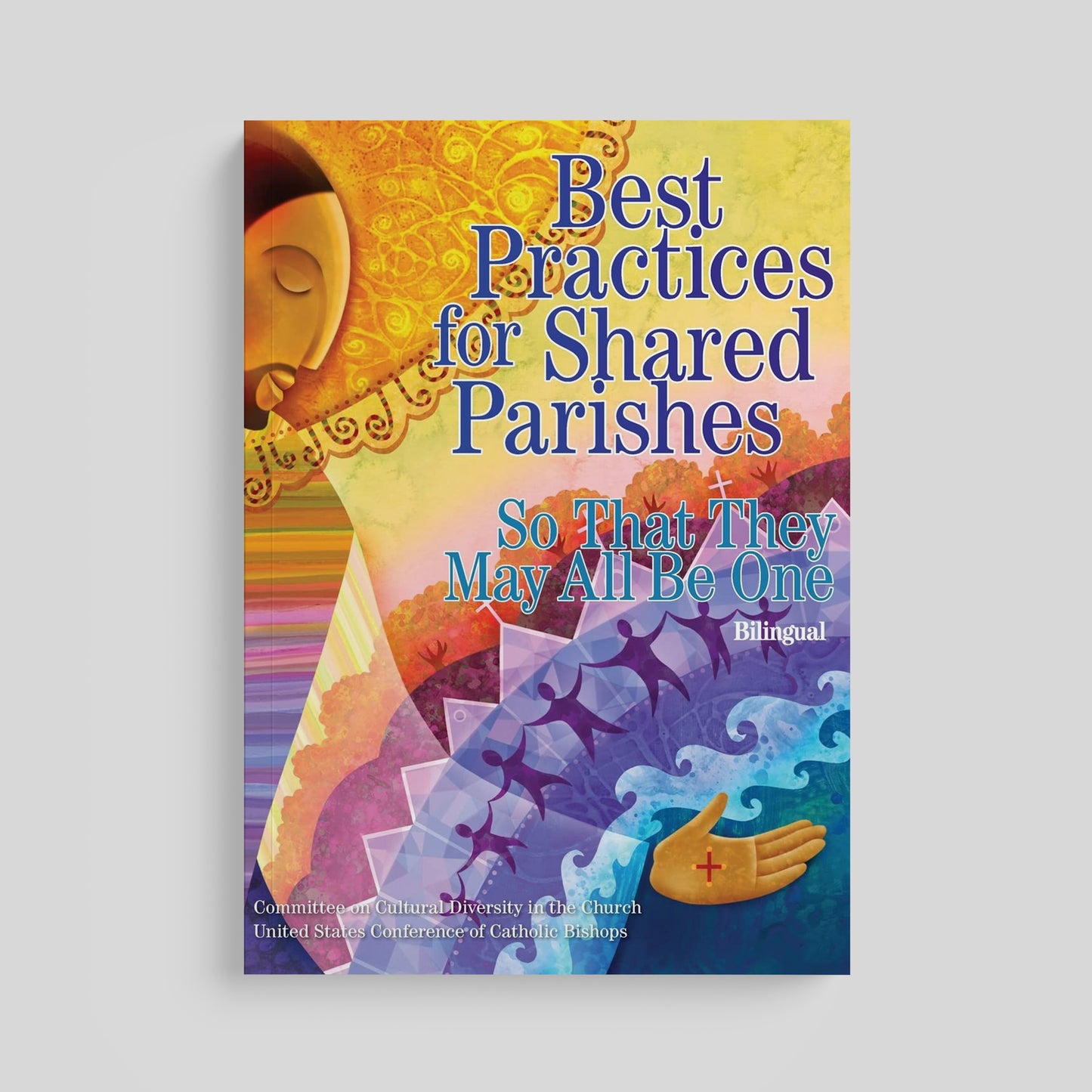 Best Practices for Shared Parishes: So That They May All Be One