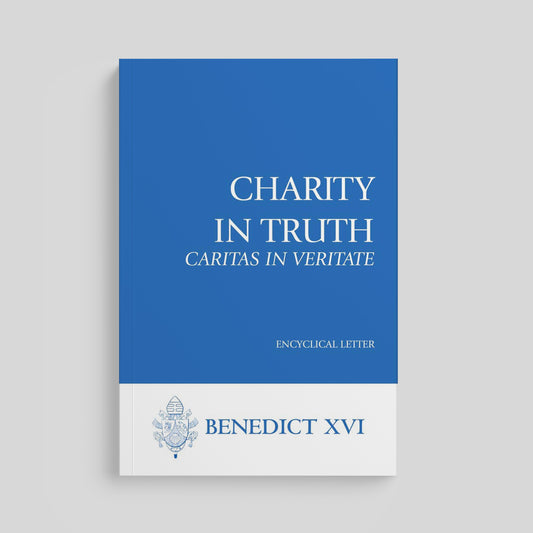 Charity in Truth (Caritas in Veritate)