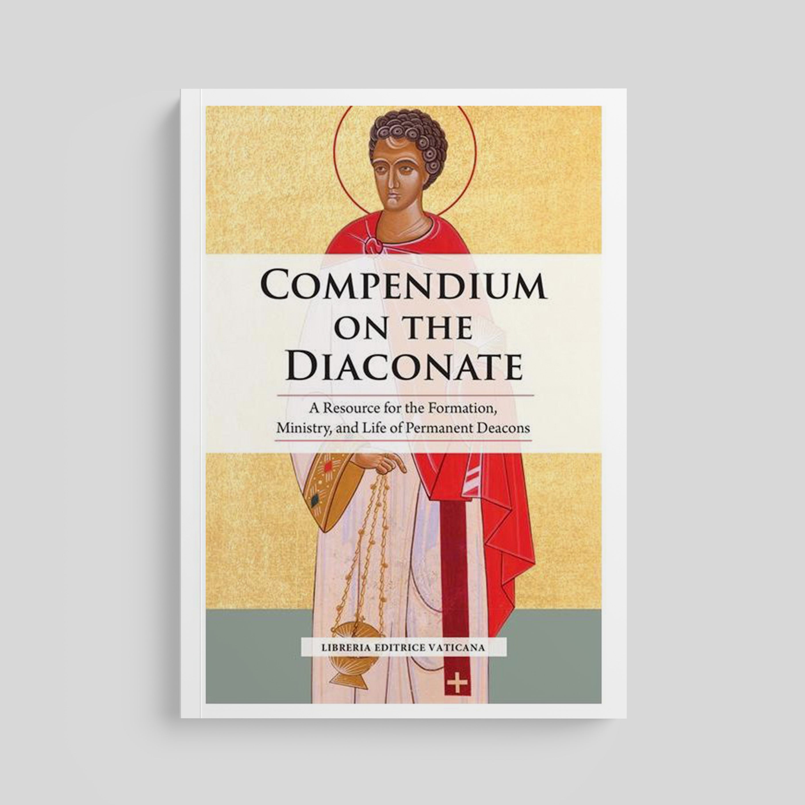 Compendio sobre el Diaconado: Un Recurso para la Formación, el Ministerio y la Vida de los Diáconos Permanentes