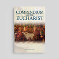 Compendio sobre la Eucaristía