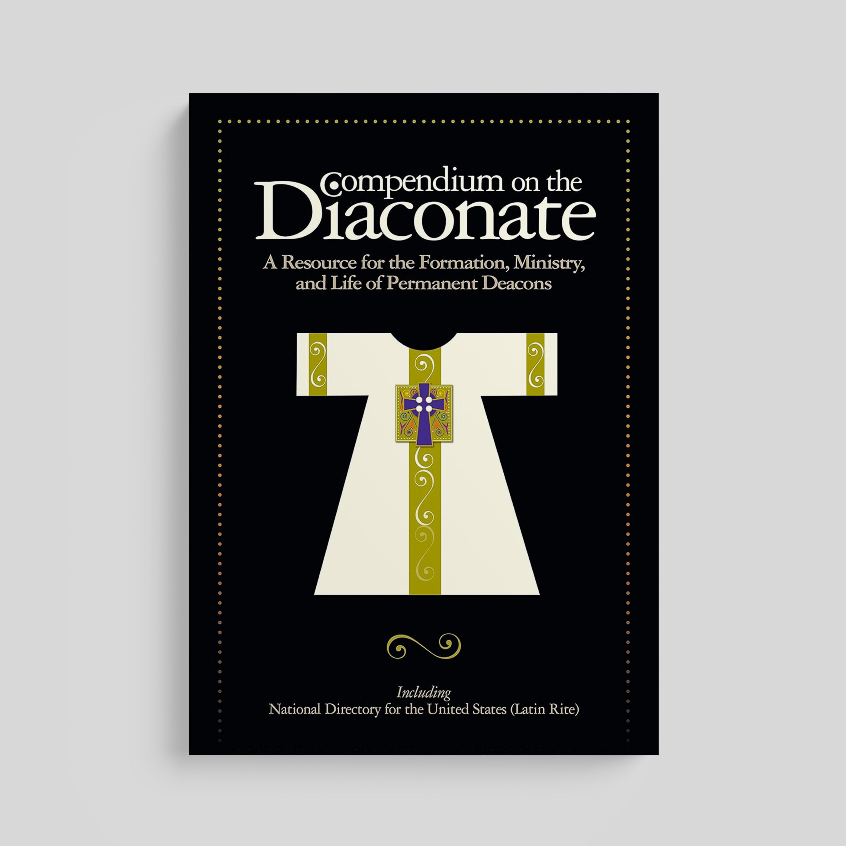Compendio sobre el Diaconado: Un Recurso para la Formación, el Ministerio y la Vida de los Diáconos Permanentes