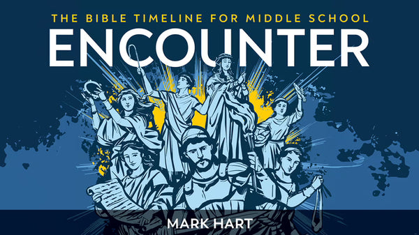 Encounter: The Bible Timeline for Middle School