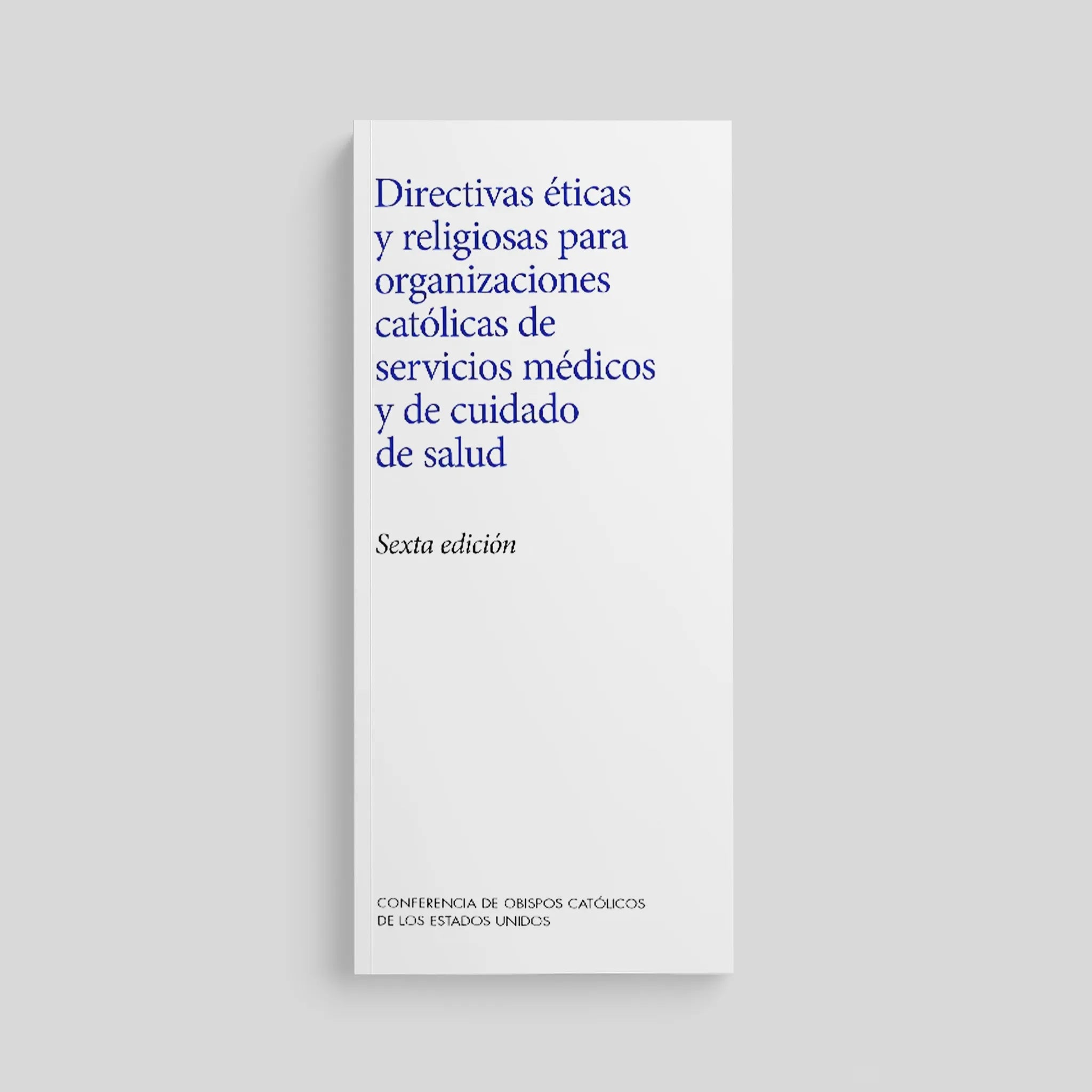 Directrices éticas y religiosas para los servicios de salud católicos (7.ª edición)