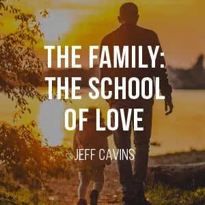 La familia: La escuela del amor
