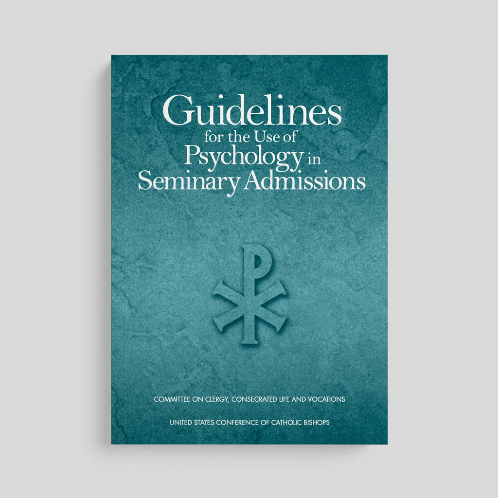 Guidelines for the Use of Psychology in Seminary Admissions