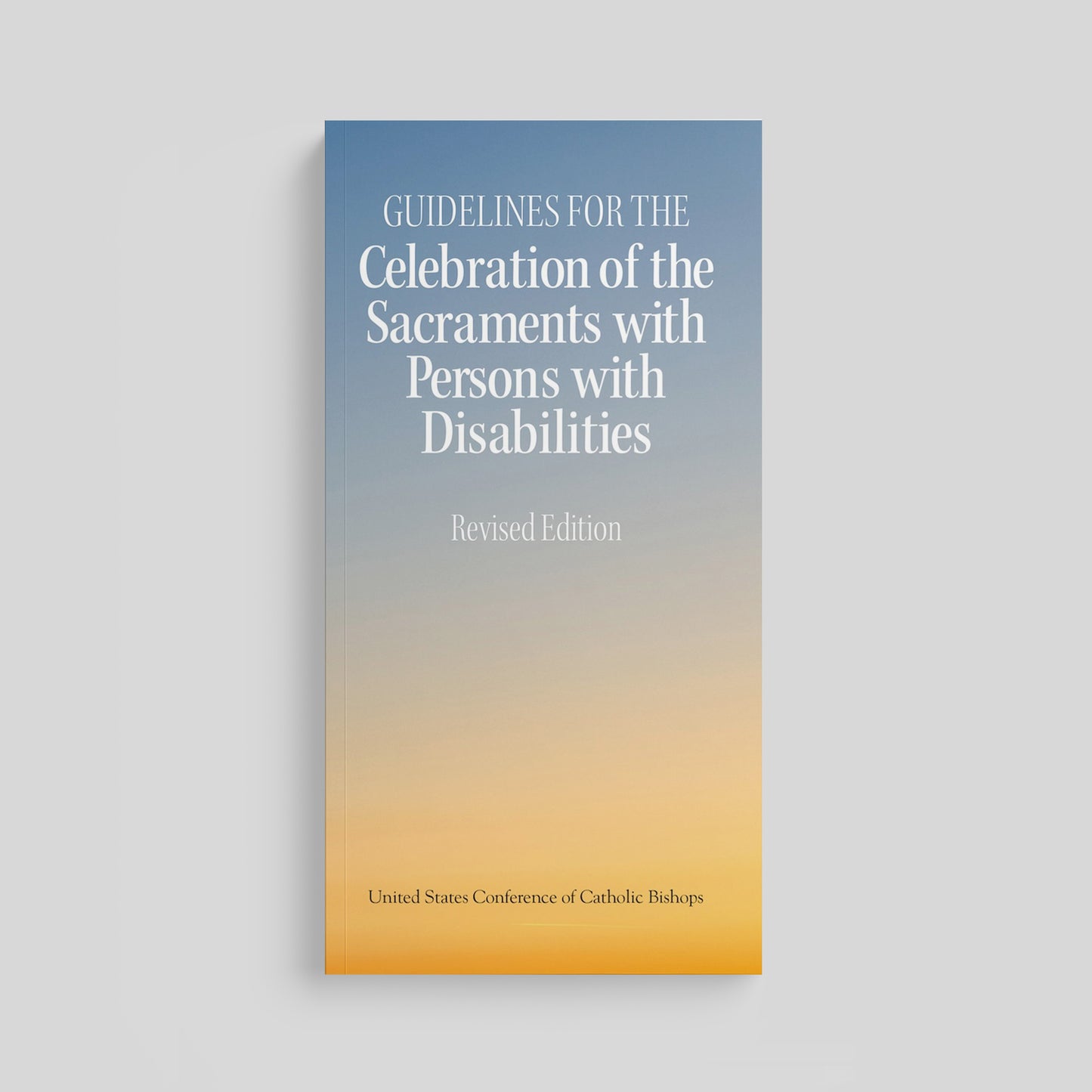 Guidelines for the Celebration of the Sacraments with Persons with Disabilities, Revised Edition